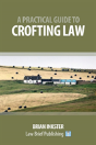 A Practical Guide To Crofting Law - Preview