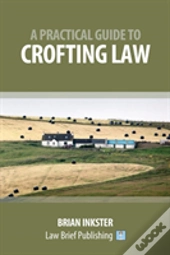 A Practical Guide To Crofting Law