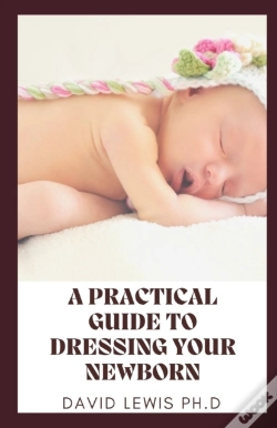Capa do artigo A Practical Guide To Dressing Your Newborn