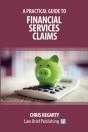 A Practical Guide To Financial Services Claims - Preview