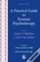 A Practical Guide To Forensic Psychotherapy