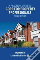 A Practical Guide To Gdpr For Property Professionals - 2nd Edition
