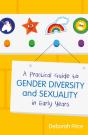 A Practical Guide To Gender Diversity And Sexuality In Early Years - Preview