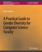 A Practical Guide To Gender Diversity For Computer Science Faculty - Preview