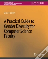 A Practical Guide To Gender Diversity For Computer Science Faculty