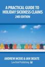 A Practical Guide To Holiday Sickness Claims, 2nd Edition - Preview