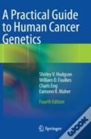A Practical Guide To Human Cancer Genetics