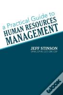 A Practical Guide To Human Resources Management