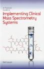 A Practical Guide To Implementing Clinical Mass Spectrometry Systems - Preview