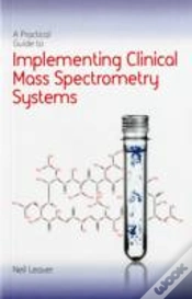 Capa do artigo A Practical Guide To Implementing Clinical Mass Spectrometry Systems