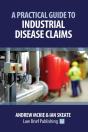 A Practical Guide To Industrial Disease Claims - Preview