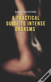 Capa do artigo A Practical Guide To Intense Orgasms
