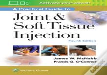 A Practical Guide To Joint & Soft Tissue Injection