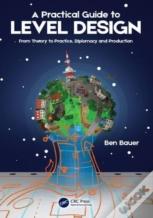 A Practical Guide To Level Design