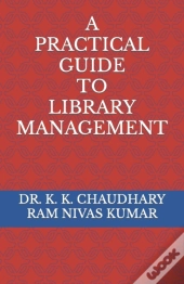 A Practical Guide To Library Management