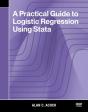 A Practical Guide To Logistic Regression Using Stata - Preview