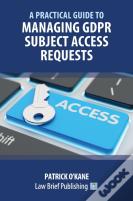 A Practical Guide To Managing Gdpr Subject Access Requests