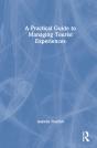 A Practical Guide To Managing Tourist Experiences - Preview