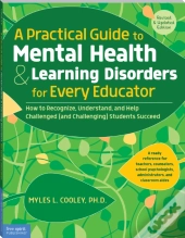 A Practical Guide To Mental Health & Learning Disorders For Every Educator