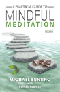 A Practical Guide To Mindful Meditation - Preview