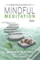 A Practical Guide To Mindful Meditation