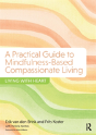 A Practical Guide To Mindfulness-Based Compassionate Living - Preview