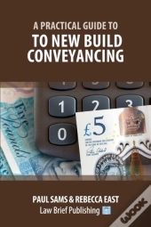 A Practical Guide To New Build Conveyancing