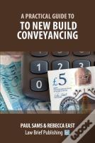 A Practical Guide To New Build Conveyancing