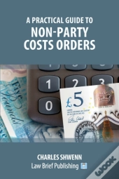 A Practical Guide To Non-Party Costs Orders