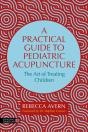 A Practical Guide To Pediatric Acupuncture - Preview