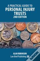 A Practical Guide To Personal Injury Trusts - 2nd Edition