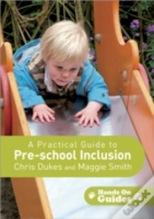 A Practical Guide To Pre-School Inclusion