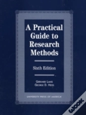 A Practical Guide To Research Methods