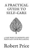 A Practical Guide To Self Care