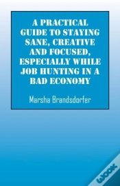 Capa do artigo A Practical Guide To Staying Sane, Creative And Focused, Especially While Job Hunting In A Bad Economy