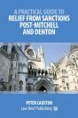A Practical Guide To Striking Out And Relief From Sanctions Post-Mitchell And Denton - Preview