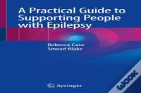 A Practical Guide To Supporting People With Epilepsy