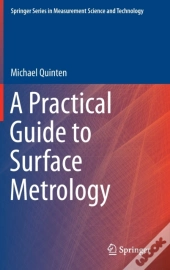 A Practical Guide To Surface Metrology