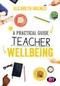A Practical Guide To Teacher Wellbeing - Preview