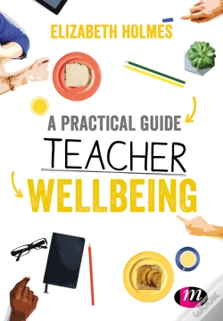 Capa do artigo A Practical Guide To Teacher Wellbeing