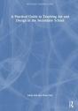 A Practical Guide To Teaching Art And Design In The Secondary School - Preview