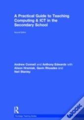 A Practical Guide To Teaching Computing And Ict In The Secondary School