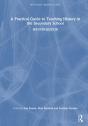 A Practical Guide To Teaching History In The Secondary School - Preview