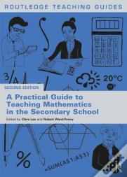 A Practical Guide To Teaching Mathematics In The Secondary School