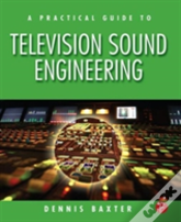 A Practical Guide To Television Sound Engineering