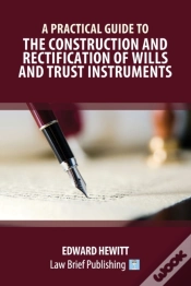 Capa do artigo A Practical Guide To The Construction And Rectification Of Wills And Trust Instruments