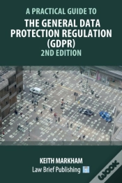 Capa do artigo A Practical Guide To The General Data Protection Regulation (Gdpr) - 2nd Edition