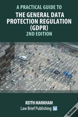 Capa do artigo A Practical Guide To The General Data Protection Regulation (Gdpr) - 2nd Edition