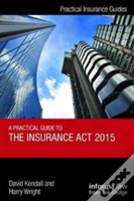 A Practical Guide To The Insurance Act 2015