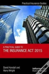 A Practical Guide To The Insurance Act 2015